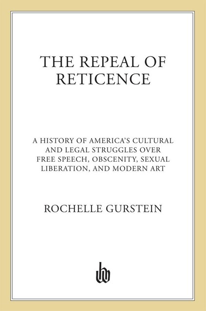 The Repeal of Reticence, Rochelle Gurstein