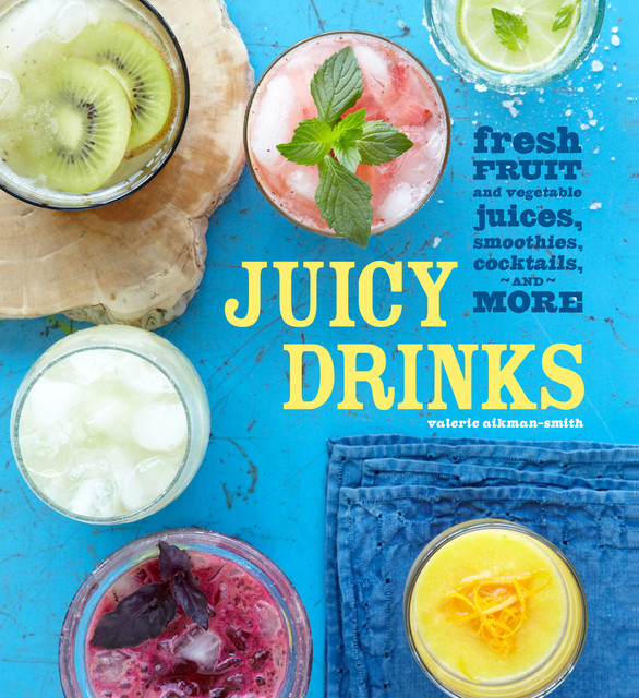 Juicy Drinks, Valerie Aikman-Smith