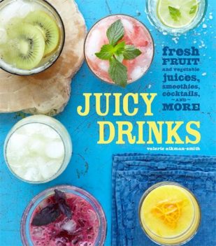 Juicy Drinks, Valerie Aikman-Smith