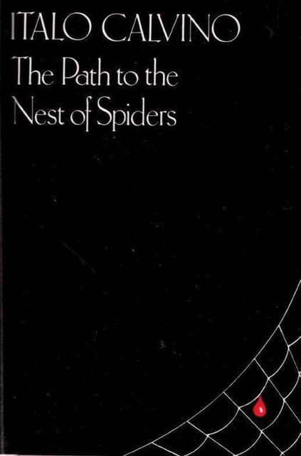The Path to the Nest of Spiders, Italo Calvino