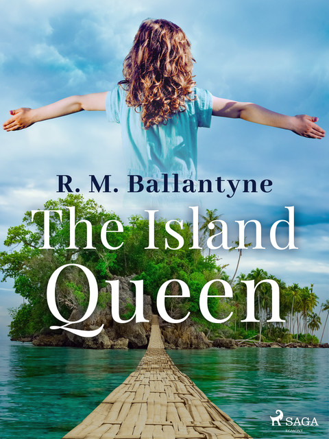 The Island Queen, R. M Ballantyne