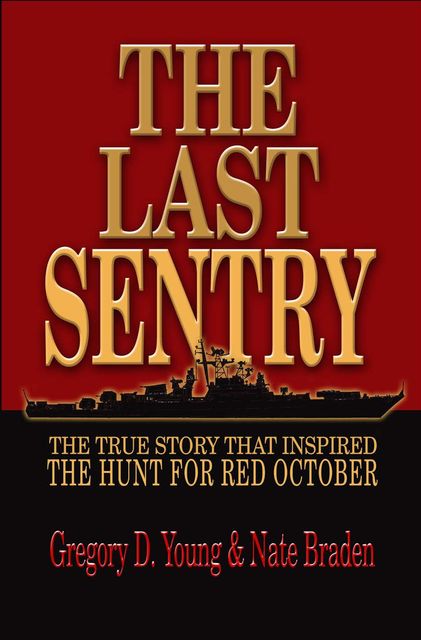 The Last Sentry, Gregory D Young, Nate Braden