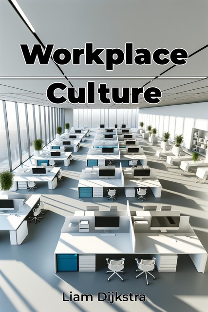 Workplace Culture, Liam Dijkstra