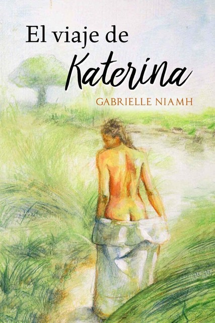 El viaje de Katerina, Gabrielle Niamh