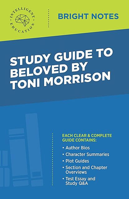 Study Guide to Beloved by Toni Morrison, Intelligent Education