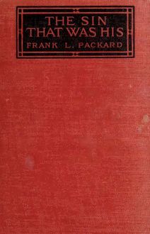 The Sin That Was His, Frank L.Packard