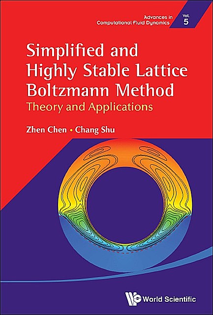 Simplified and Highly Stable Lattice Boltzmann Method, Chang Shu, Zhen Chen