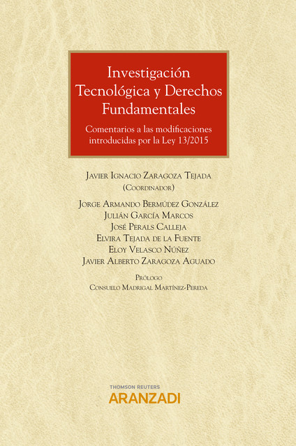 Investigación tecnológica y derechos fundamentales, Javier Ignacio Zaragoza Tejada