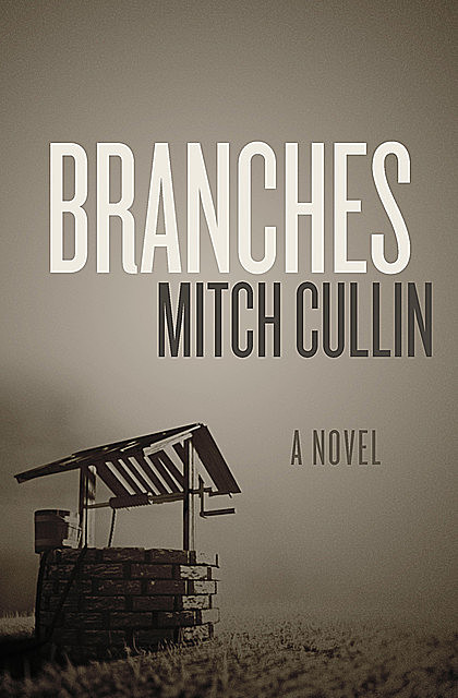 Branches, Mitch Cullin