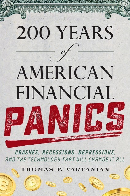 200 Years of American Financial Panics, Thomas P. Vartanian