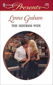 The Mistress Wife, Lynne Graham
