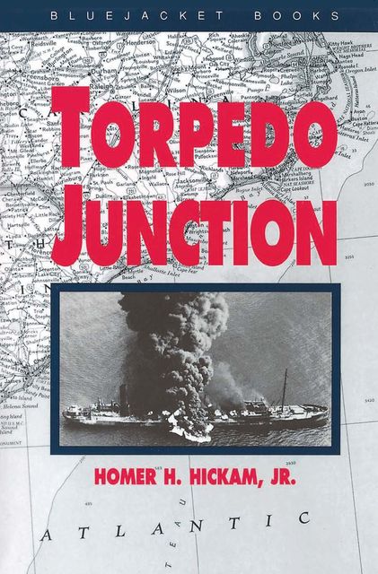 Torpedo Junction, Homer Hickam Jr.