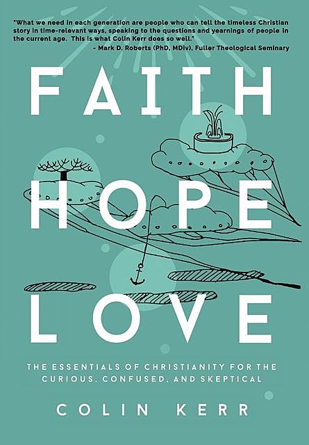 Faith Hope Love, Colin Kerr