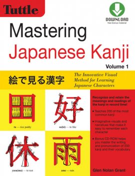 Mastering Japanese Kanji, Glen Nolan Grant