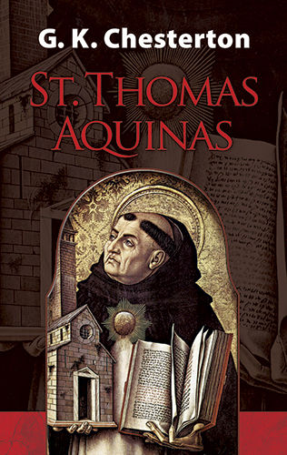 Saint Thomas Aquinas – 'The Dumb Ox', Gilbert Keith Chesterton