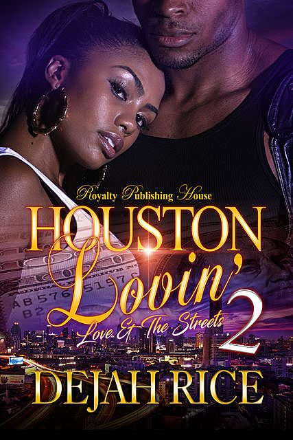 Houston Lovin 2: Love & The Streets, Dejah Rice