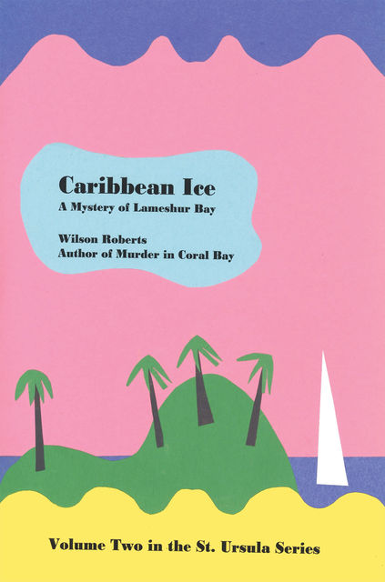 Caribbean Ice, Wilson Roberts