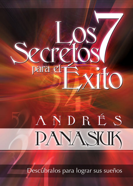 Los 7 secretos para el éxito, Andrés Panasiuk