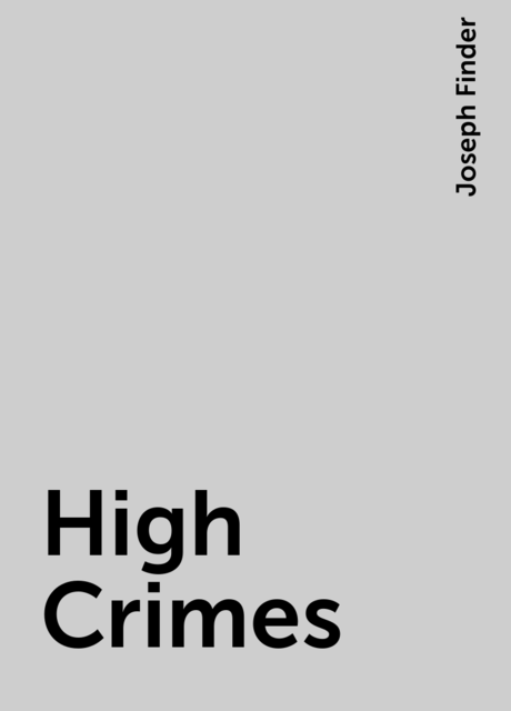 High Crimes, Joseph Finder