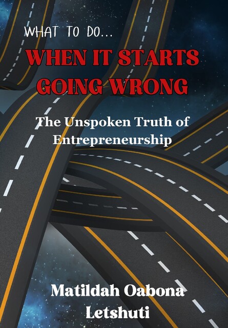 What To Do When It Starts Going Wrong, Matildah Oabona Letshuti