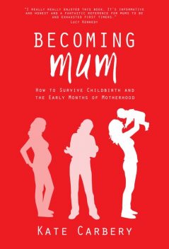 Becoming Mum, Kate Carbery