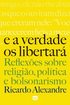 E a verdade os libertará, Ricardo Alexandre