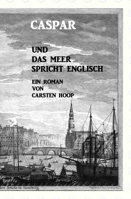 Caspar rund das Meer spricht Englisch, Carsten Hoop