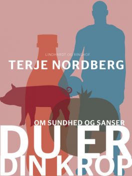 Du er din krop, Terje Nordberg