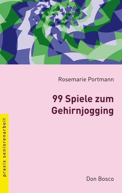 99 Spiele zum Gehirnjogging – eBook, Rosemarie Portmann