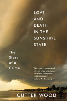 Love and Death in the Sunshine State, Cutter Wood
