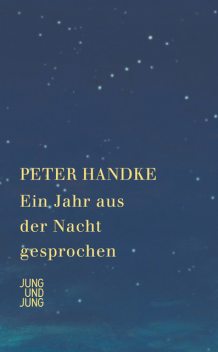 Ein Jahr aus der Nacht gesprochen, Peter Handke