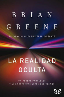 La realidad oculta, Brian Greene