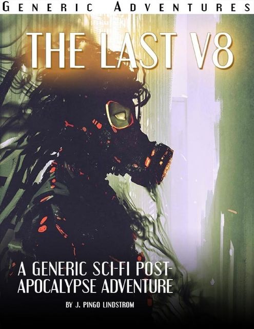 Generic Adventures: The Last V8, J. Pingo Lindstrom