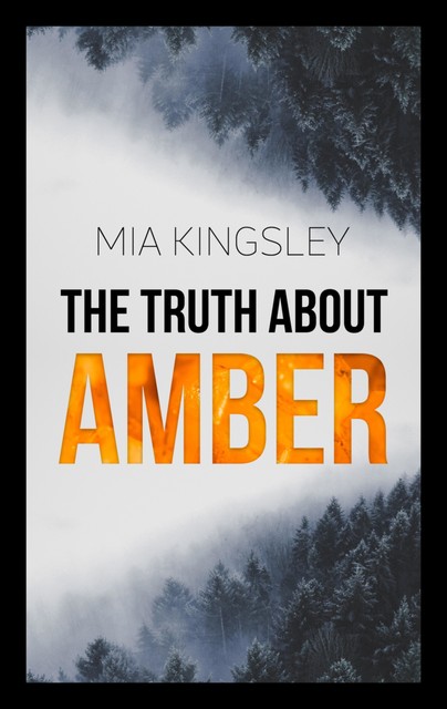 The Truth About Amber, Mia Kingsley