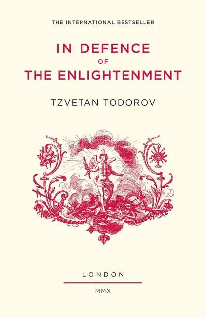 In Defence of the Enlightenment, Tzvetan Todorov