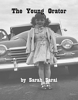 The Young Orator, Sarah Sarai