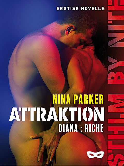 Attraktion – Diana: Riche, Nina Parker