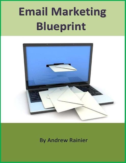 Email Marketing Blueprint, Andrew Rainier