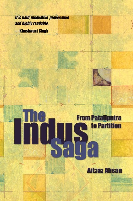 The Indus Saga, Aitzaz Ahsan