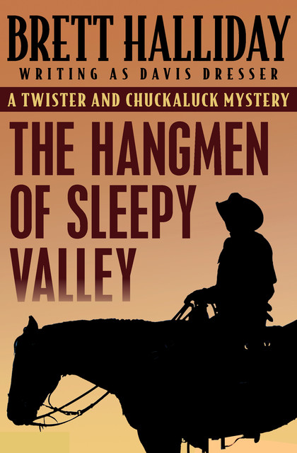The Hangmen of Sleepy Valley, Brett Halliday