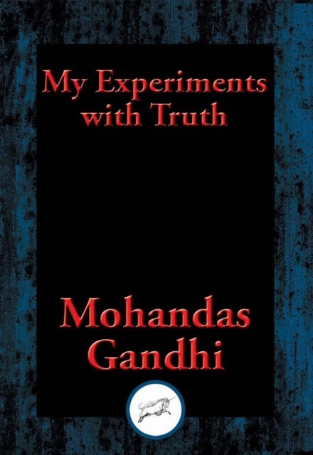 My Experiments with Truth, Mohandas Karamchand Gandhi