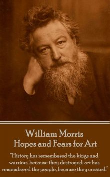 Hopes and Fears for Art, William Morris