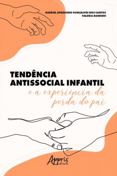 Tendência Antissocial Infantil e a Experiência da Perda do Pai, Valeria Barbieri, Gabriel Aparecido Gonçalves dos Santos