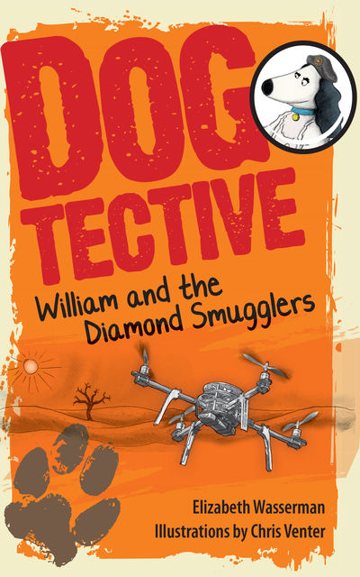 Dogtective William and the Diamond Smugglers, Elizabeth Wasserman