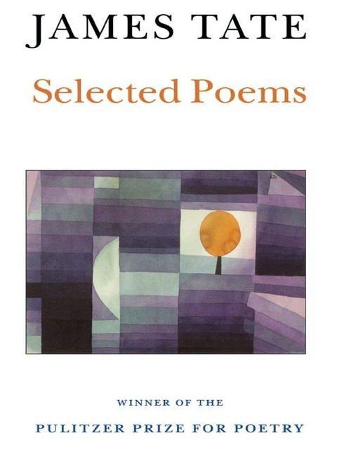 Selected Poems, James Tate