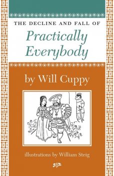 The Decline and Fall of Practically Everybody, Will Cuppy