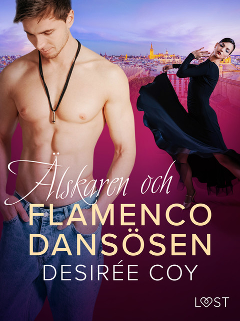 Älskaren och flamencodansösen – erotisk novell, Desirée Coy