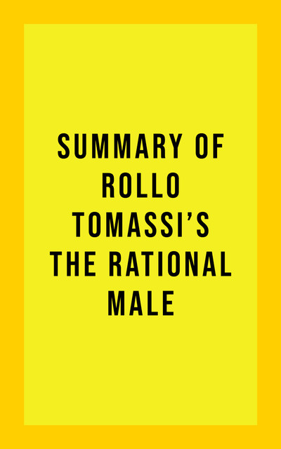 Summary of Rollo Tomassi's The Rational Male, IRB Media