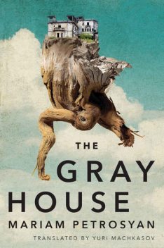 The Gray House, Mariam Petrosyan