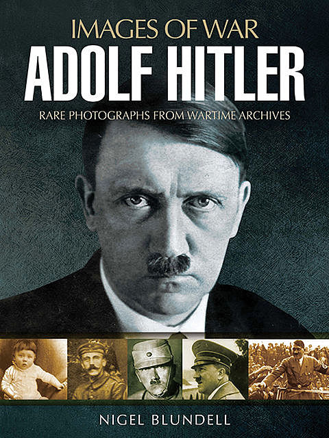 Adolf Hitler, Nigel Blundell, Maurice Crow